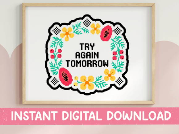 Try Again Tomorrow Floral Cross Stitch Review